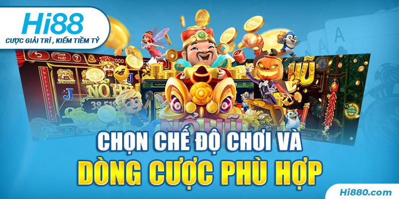 Tận dụng các chế độ chơi của hệ thống để Nổ Hũ