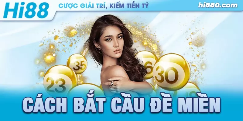 cách bắt cầu đề miền bắc