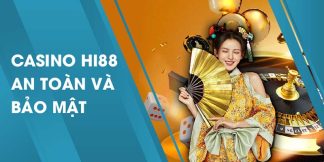 Casino Hi88 an toàn và bảo mật