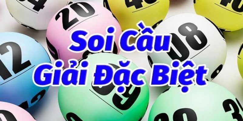 Soi cầu theo giải đặc biệt dễ về