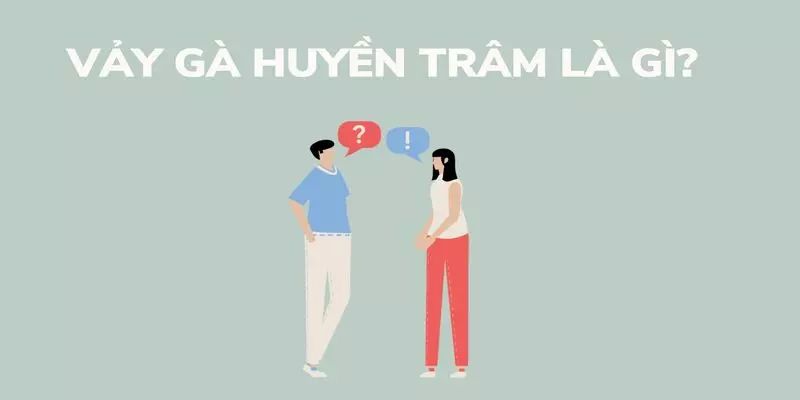 tim-hieu-vay-ga-huyen-tram